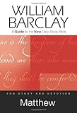 Matthew : a guide to the New Daily Study Bible