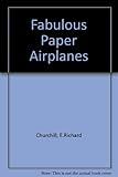 Fabulous Paper Airplanes