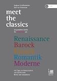 Produkt-Bild: Meet the Classics: Ausgew&auml;hlte St&uuml;cke f&uuml;r Gitarre solo aus Renaissance, Barock, Klassik, Romantik, Moderne mit Tipps zur Interpretation und Spieltechnik