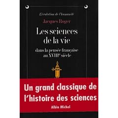 Les Sciences de la vie dans la pens�e fran�aise au XVIIIe si�cle