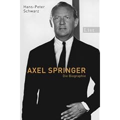 Axel Springer: Die Biographie