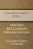  : Lemorne Versus Huell - Webster's Bulgarian Thesaurus Edition