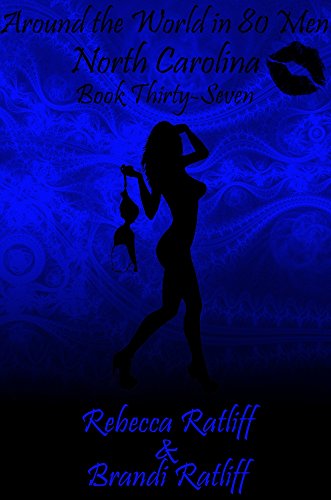 North Carolina (Around the World in 80 Men Book 37)