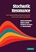Book Stochastic Resonance: From Suprathreshold Stochastic Resonance to Stochastic Signal Quantization