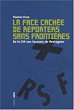 La face cach�e de Reporters sans fronti�res : De la CIA aux faucons du Pentagone