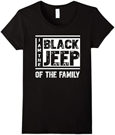 Women's I'm The Black Jeep Of The Family T-Shirt Gift For Jeep Lover Shirt Funny Jeep Tee Shirt Medium Black