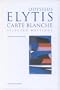 Carte Blanche: Selected Writings by Odysseus Elytis (Greek Poetry Archive)