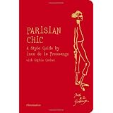Parisian Chic: A Style Guide by Ines de la Fressangevon "Ines de la Fressange"