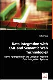 Data Integration with XML and Semantic Web Technologies