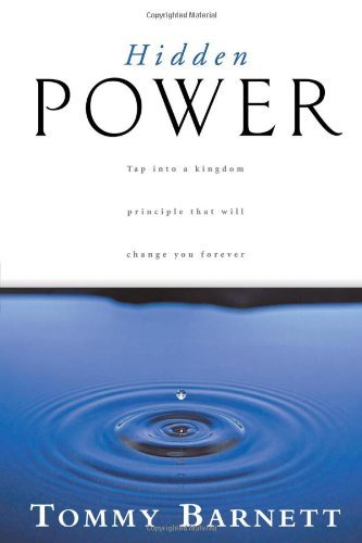 Hidden Power: Tap into a kingdom principle that will change you forever