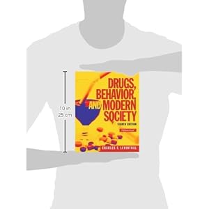 Drugs, Behavior, and Modern Society (8th Edition)