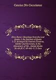 Dios Rome: Gleanings from the Lost Books. I. the Epitome of Books 1-21 Arranged by Ioannes Zonaras, Soldier and Secretary, in the Monastary of Mt. . Extant Books 36-44 (B. C. 69-44)- V. 3. Exta
