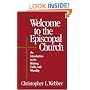 Welcome to the Episcopal Church: An Introduction to Its History, Faith, and Worship