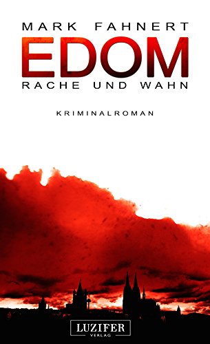 EDOM - Rache und Wahn: Köln-Krimi (German Edition)