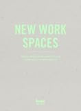 New Work Spaces : Trend Report on Office and Working Environments