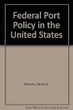 Federal port policy in the United States