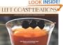 Left Coast Libations: The Art of West Coast Bartending: 100 Original Cocktails