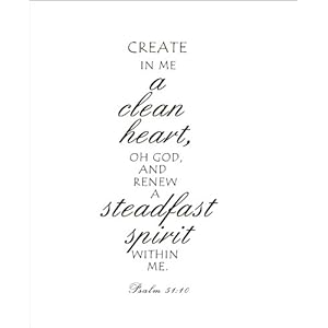 Create in me a clean heart, oh God and renew a steadfast spirit within me Vinyl wall art Inspirational quotes and saying home decor decal sticker steamss Create in me a clean heart, oh God and renew a steadfast spirit within me Vinyl wall art Inspirational quotes and saying home decor decal sticker steamss