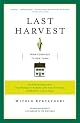 Last Harvest: How a Cornfield Became New Daleville: Real Estate Development in America from George Washington to the Builders of the Twenty-First Century and Why We Live in Houses Anyway