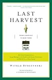 Last Harvest: How a Cornfield Became New Daleville: Real Estate Development in America from George Washington to the Builders of the Twenty-First Century and Why We Live in Houses Anyway
