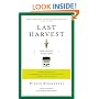 Last Harvest: From Cornfield to New Town: Real Estate Development from George Washington to the Builders of the Twenty-First Century, and Why We Live in Houses Anyway