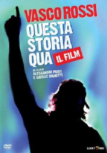 Vasco Rossi - Questa Storia Qua - Il Film