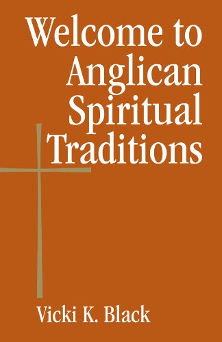 Welcome to Anglican Spiritual Traditions (Welcome to the Episcopal Church)