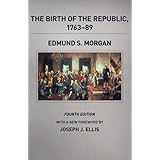 the birth of the republic 1763 89 fourth edition the chicago history of american civilization