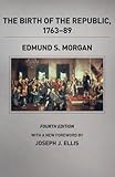 The Birth of the Republic, 1763-89, Fourth Edition (The Chicago History of American Civilization)