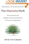 The Charisma Myth: How Anyone Can Mas...