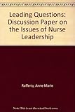Leading questions : a discussion paper on the issues of nurse leadership