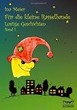 F�r die kleine Rasselbande: Lustige Geschichten. Band 1 - Ina Meier