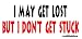 I May Get Lost But I Don't Get Stuck Offroad Bumper Sticker / Decal