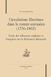 Circulations libertines dans le roman europ�en (1736-1803)