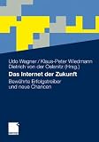 Produkt-Bild: Das Internet der Zukunft: Bew&auml;hrte Erfolgstreiber und neue Chancen