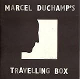 Marcel Duchamp's travelling box : published to accompany the exhibition organised by the Centre national d'art et de culture Georges-Pompidou, Paris and presented by the Arts Council of Great Britain