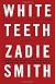 White Teeth