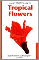 Handy Pocket Guide to Tropical Flowers