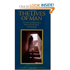 The Lives of Man: Guide to the Human States - Before Life, in the World and After Death