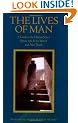 The Lives of Man: Guide to the Human States - Before Life, in the World and After Death