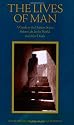 The Lives of Man: A Guide to the Human States: Before Life, In the World, and After Death
