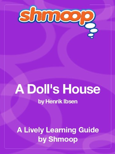 A Doll's House: Shmoop Study Guide