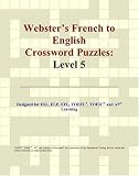 Webster's French to English Crossword Puzzles: Level 5