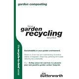 Garden Composting - How Garden Recycling Works (Recycle to Land Series)by Bill Butterworth
