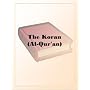 The Koran (Al-Qur'an)