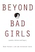 Beyond Bad Girls: Gender, Violence and Hype