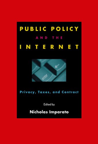 Public Policy and the Internet: Privacy, Taxes, and Contract (Hoover Institution Press Publication)