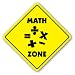 MATH ZONE Sign mathematics class teacher geek student gift