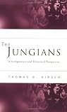 The Jungians: A Comparative and Historical Perspective