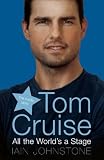 Tom Cruise All the World's A Stage